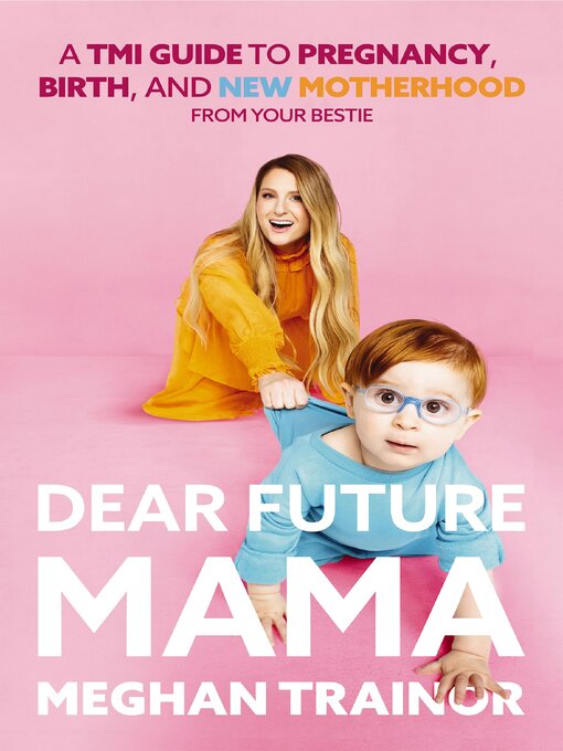 Title details for Dear Future Mama by Meghan Trainor - Available